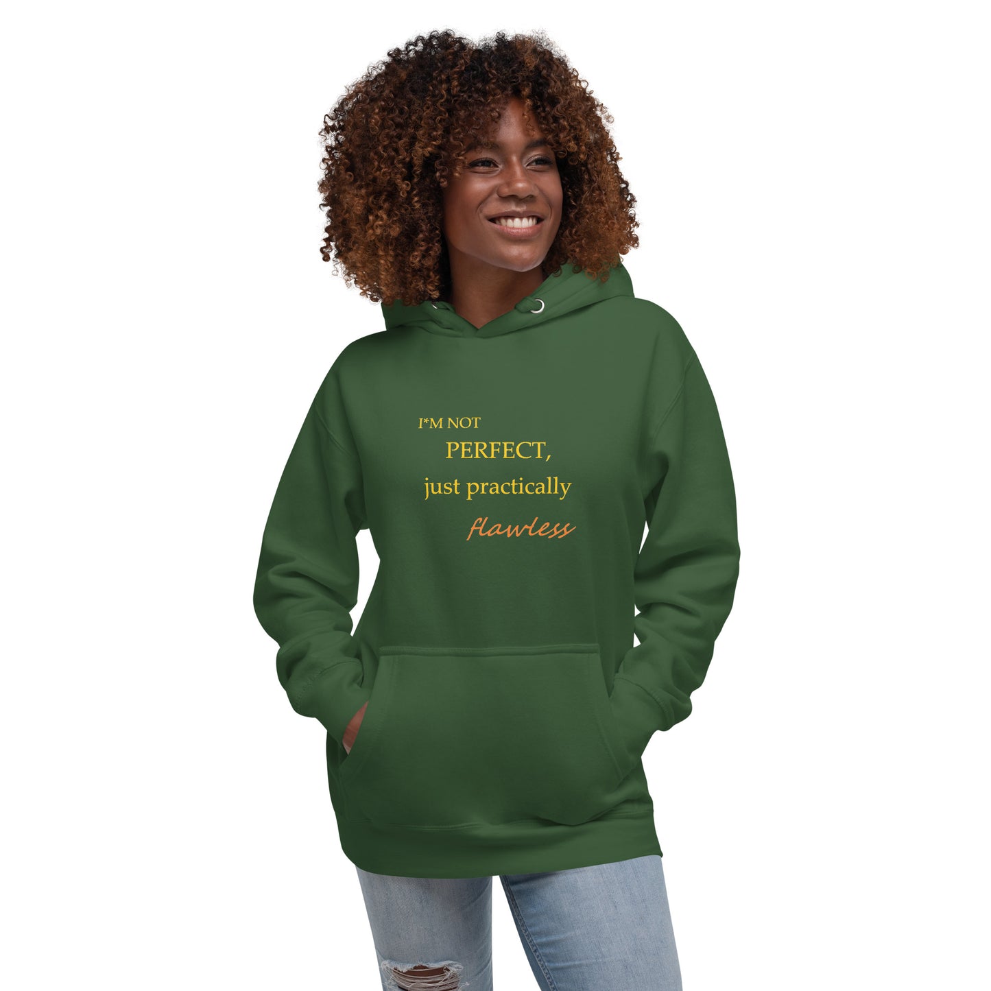 Model wearing a forest green unisex hoodie with "I'm not perfect, just practically flawless" design, hands in pocket, smiling.