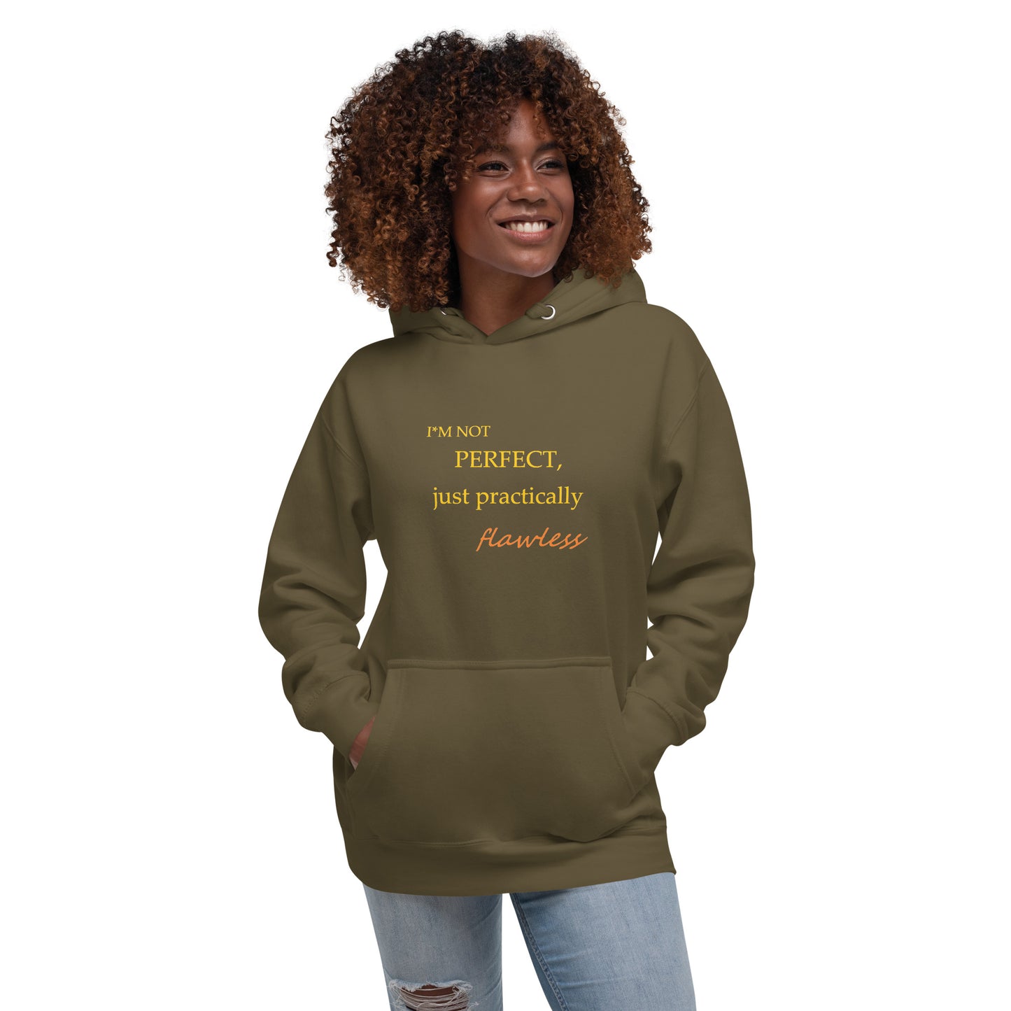 Model wearing a military green unisex hoodie with "I'm not perfect, just practically flawless" design, hands in pocket, smiling.